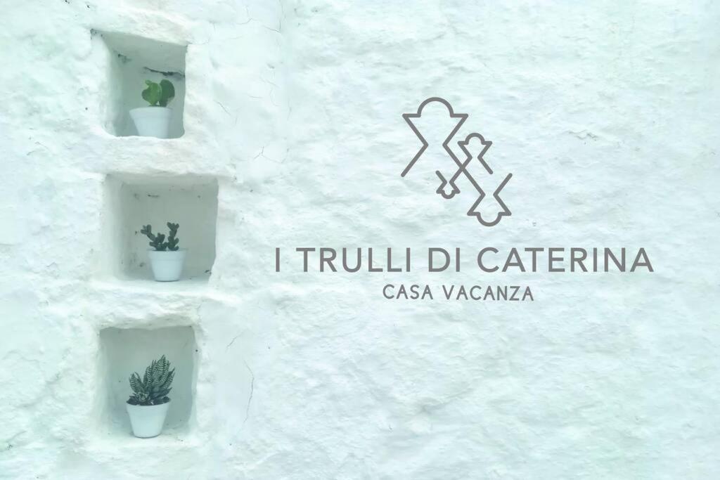 I Trulli Di Caterina - Casa Vacanza Privata มาร์ตินาฟรังกา ภายนอก รูปภาพ